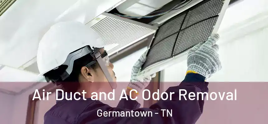 Air Duct and AC Odor Removal Germantown - TN