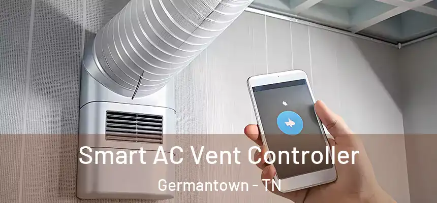  Smart AC Vent Controller Germantown - TN